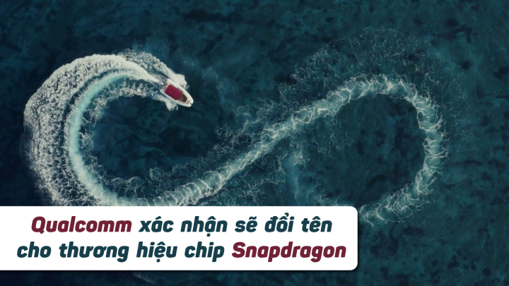 Qualcomm xác nhận sẽ đổi tên cho thương hiệu chip Snapdragon